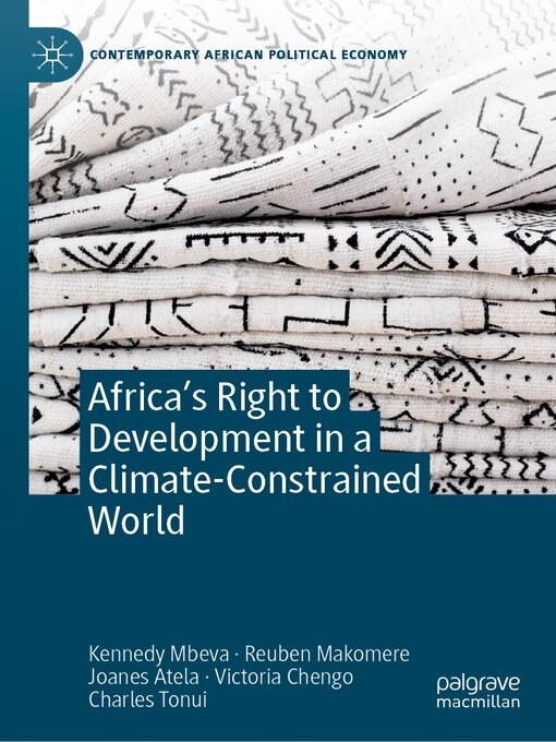 Title details for Africa's Right to Development in a Climate-Constrained World by Kennedy Mbeva - Available